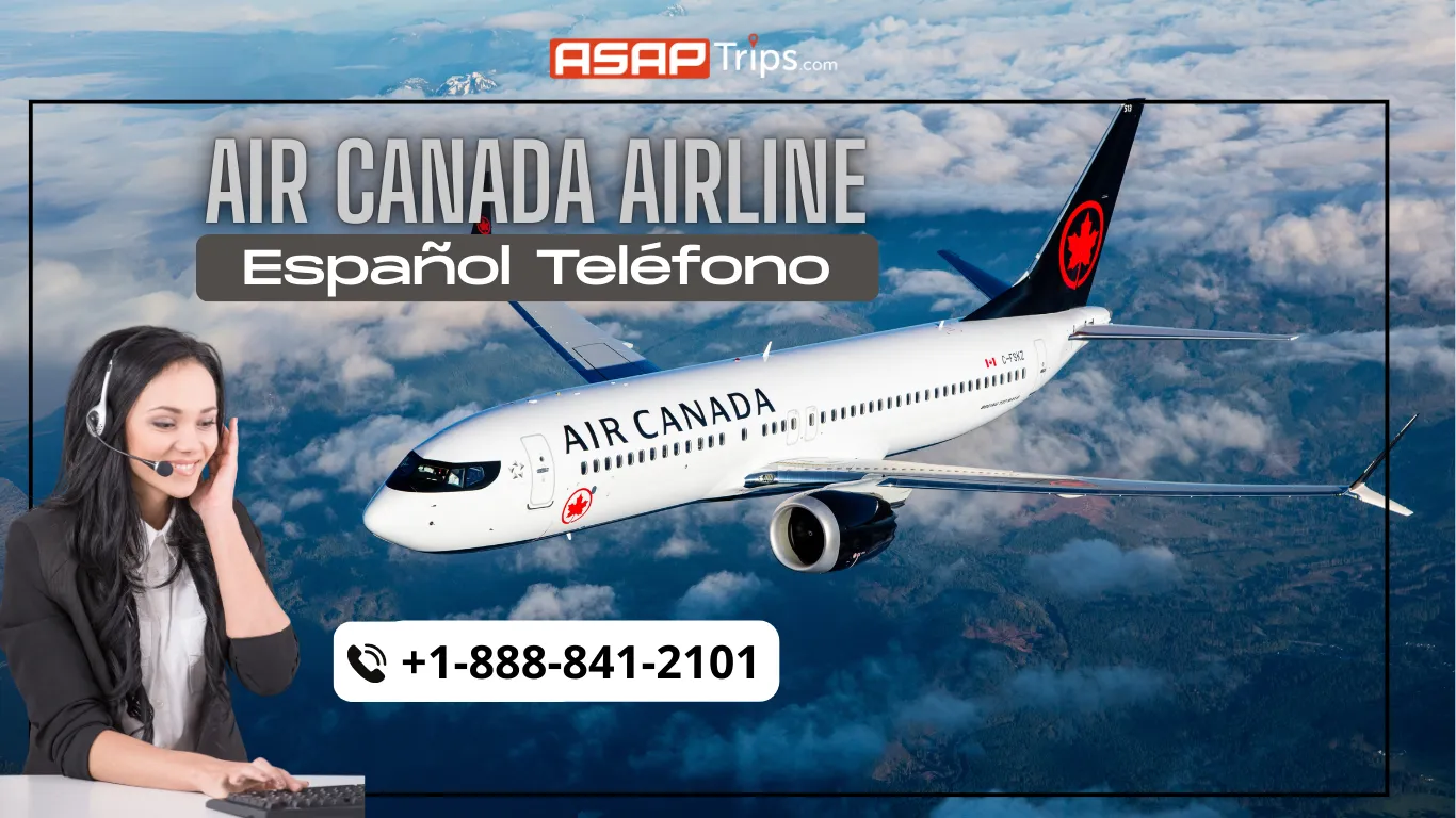 Air Canadá, Número de teléfono de Air Canada, asaptrips