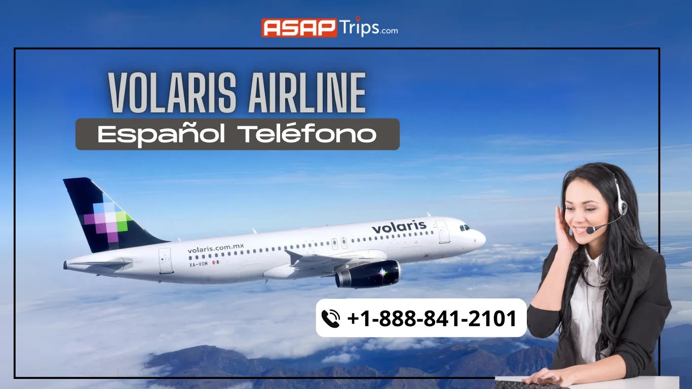 Número de teléfono de Aerolíneas Volaris, asaptrips